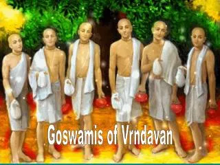 Goswamis of Vrndavan