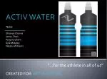 ACTIV WATER - slide 1