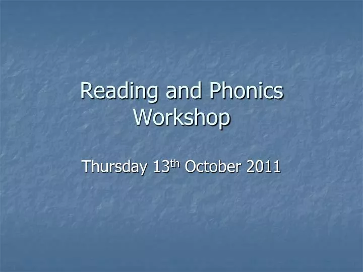 reading and phonics workshop