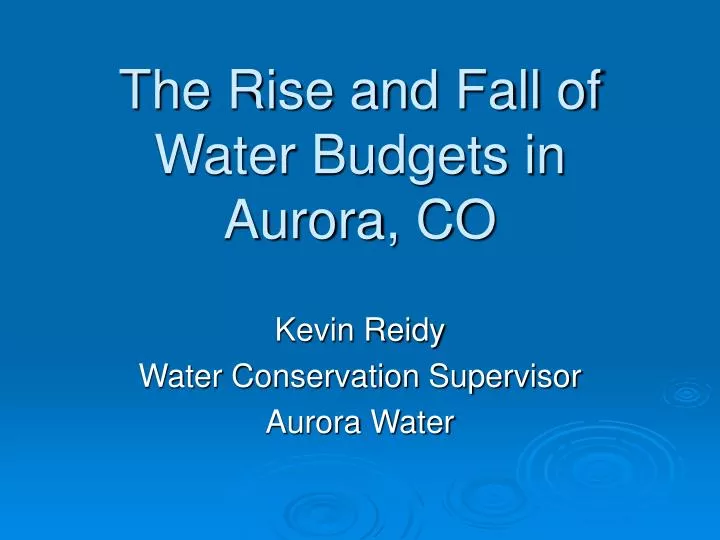 the rise and fall of water budgets in aurora co