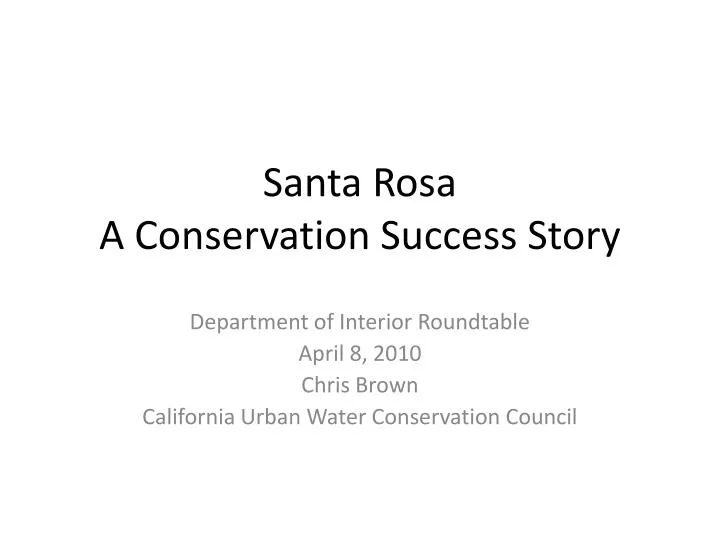 santa rosa a conservation success story