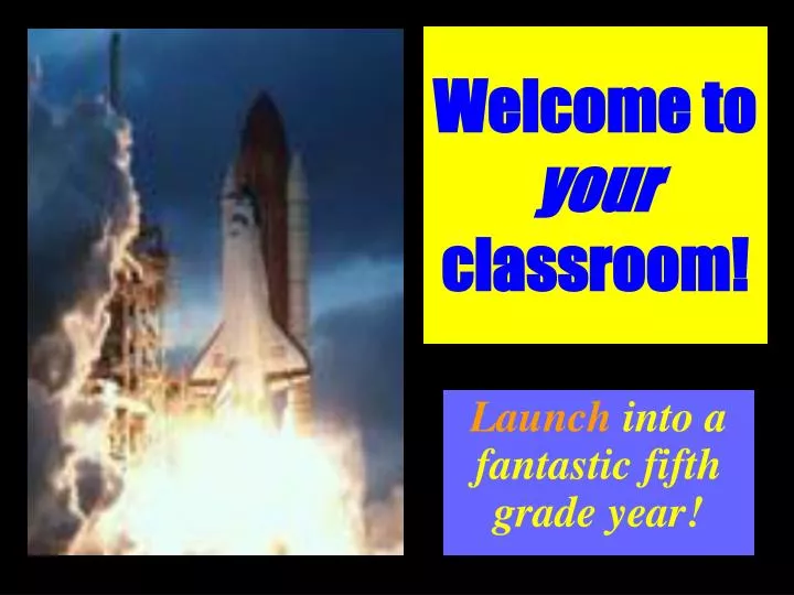 welcome to your classroom