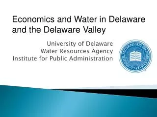 University of Delaware Water Resources Agency Institute for Public Administration