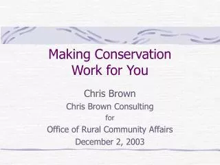 Making Conservation Work for You