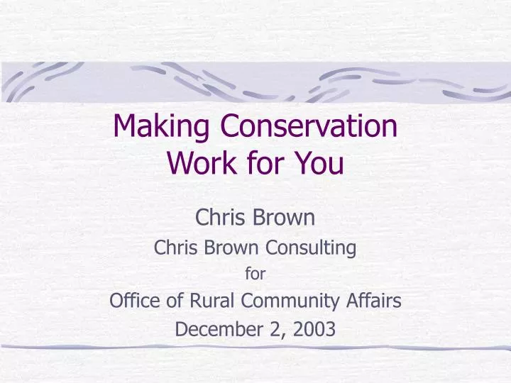 making conservation work for you