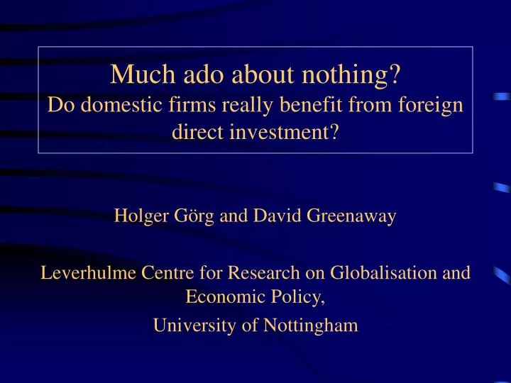 much ado about nothing do domestic firms really benefit from foreign direct investment
