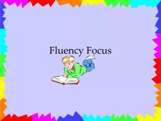 Fluency Focus