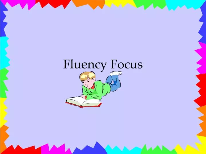 fluency focus