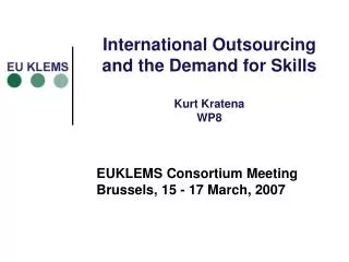 International Outsourcing and the Demand for Skills Kurt Kratena WP8