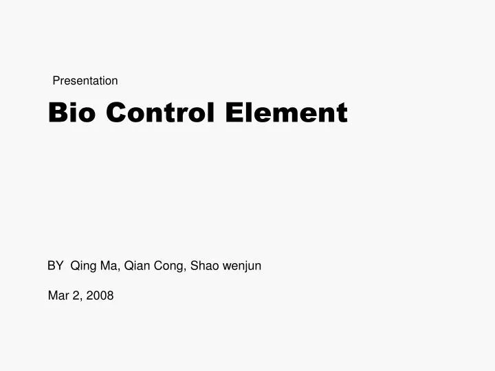 bio control element