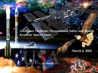 Aerospace Medicine, Occupational Safety and Health Kennedy Space Center