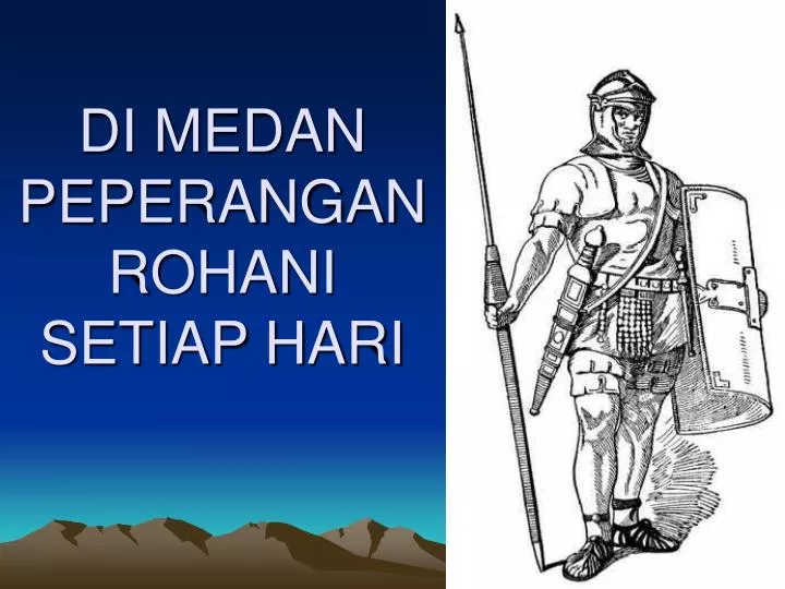 di medan peperangan rohani setiap hari