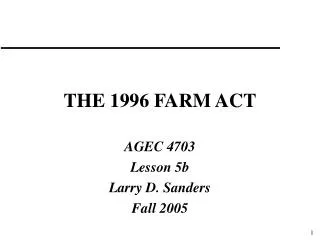 THE 1996 FARM ACT