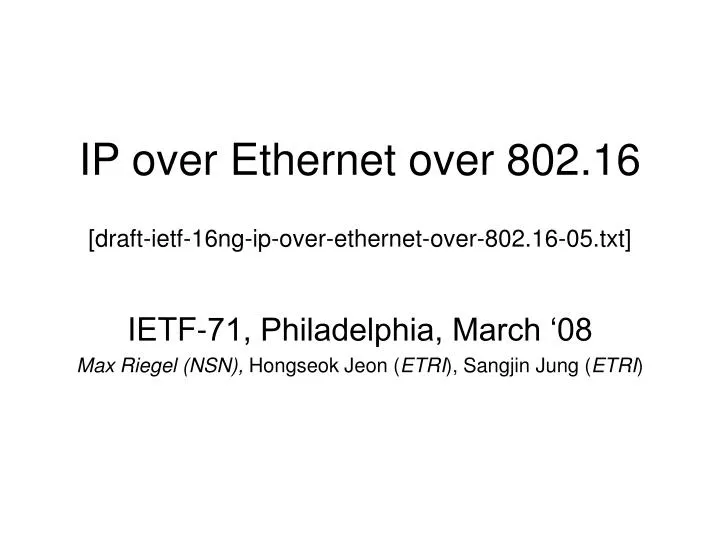 ip over ethernet over 802 16 draft ietf 16ng ip over ethernet over 802 16 05 txt