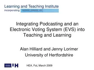 Integrating Podcasting and an Electronic Voting System (EVS) into Teaching and Learning