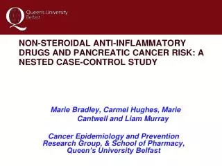 NON-STEROIDAL ANTI-INFLAMMATORY DRUGS AND PANCREATIC CANCER RISK: A NESTED CASE-CONTROL STUDY