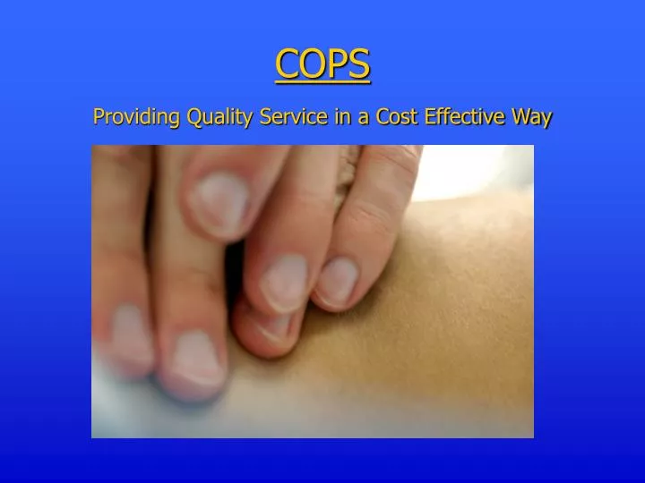 cops providing quality service in a cost effective way