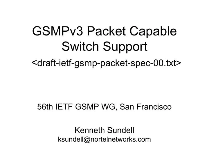 gsmpv3 packet capable switch support draft ietf gsmp packet spec 00 txt