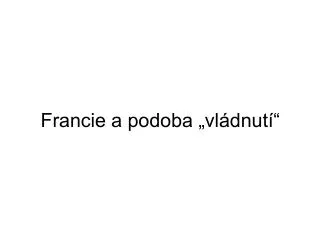 francie a podoba vl dnut