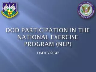 dOd PARTICIPATION IN THE NATIONAL EXERCISE PROGRAM (NEP)