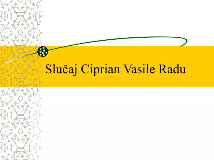 slu aj ciprian vasile radu