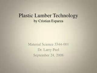 Plastic Lumber Technology by Cristian Esparza