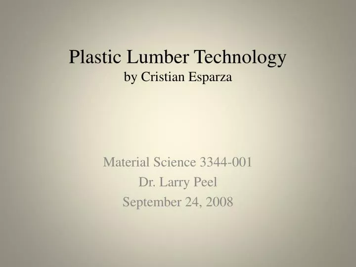 plastic lumber technology by cristian esparza