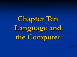 Chapter Ten Language and the Computer