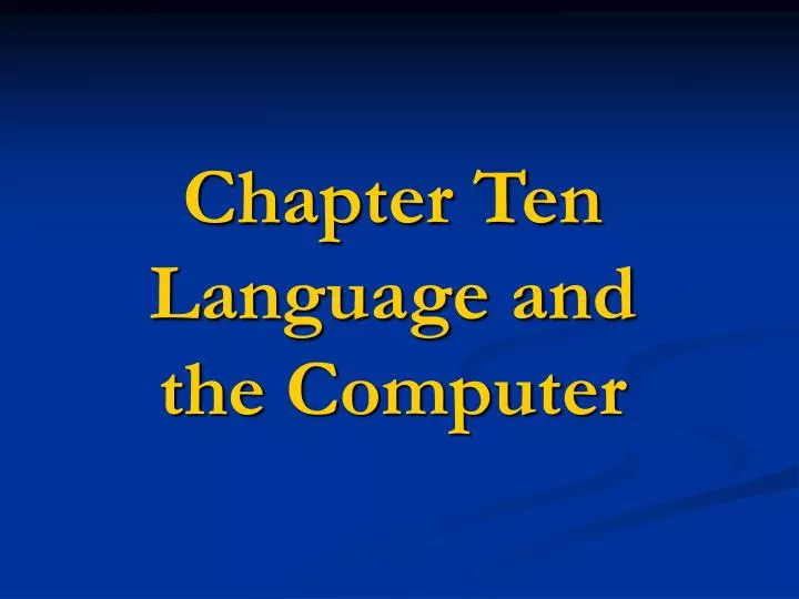 chapter ten language and the computer