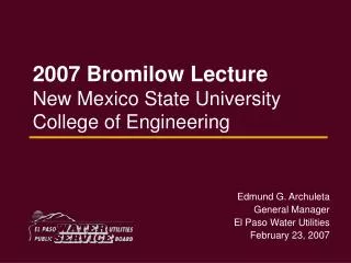 2007 Bromilow Lecture New Mexico State University College of Engineering