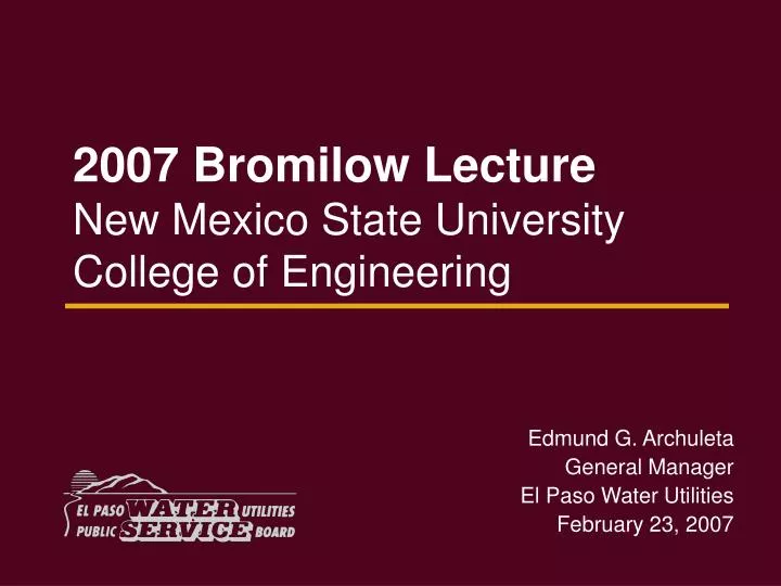 2007 bromilow lecture new mexico state university college of engineering
