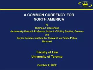 A COMMON CURRENCY FOR NORTH AMERICA