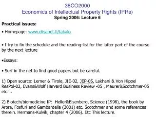 38CO2000 Economics of Intellectual Property Rights (IPRs) Spring 2006: Lecture 6