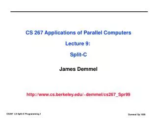CS 267 Applications of Parallel Computers Lecture 9: Split-C