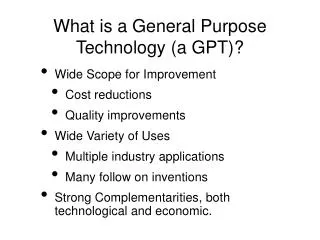 What is a General Purpose Technology (a GPT)?