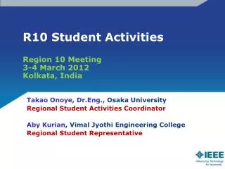 R10 Student Activities Region 10 Meeting 3-4 March 2012 Kolkata, India