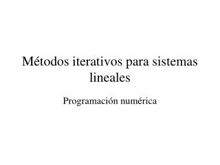 m todos iterativos para sistemas lineales