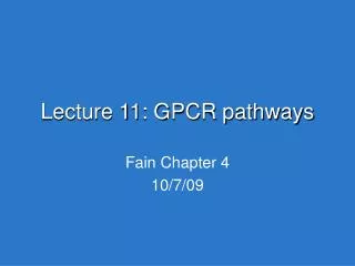 Lecture 11: GPCR pathways