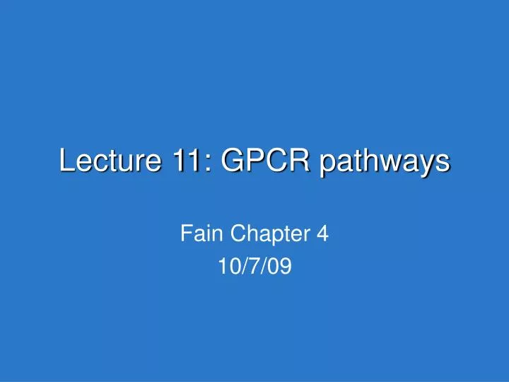 lecture 11 gpcr pathways