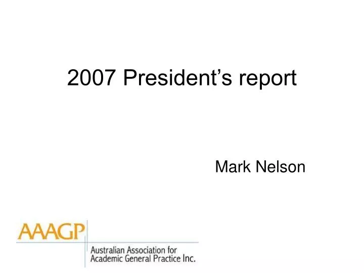 2007 president s report