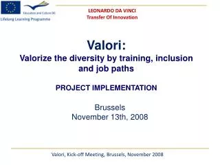 Valori: Valorize the diversity by training, inclusion and job paths PROJECT IMPLEMENTATION