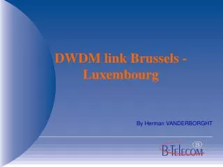 DWDM link Brussels - Luxembourg