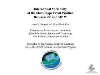 Interannual Variability of the Shelf-Slope Front Position Between 75 ? and 50 ? W