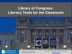 Library of Congress: Literacy Tools for the Classroom - slide 1