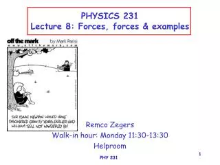 PHYSICS 231 Lecture 8: Forces, forces &amp; examples