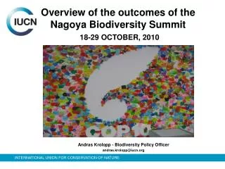 Overview of the outcomes of the Nagoya Biodiversity Summit 18-29 OCTOBER, 2010