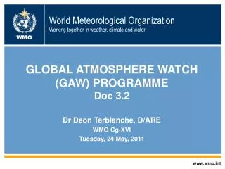 World Meteorological Organization Working together in weather, climate and water