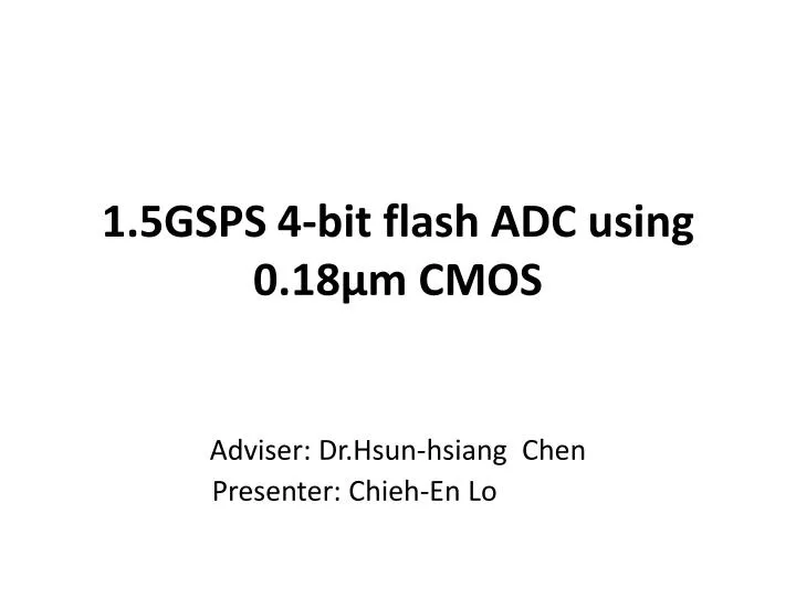 1 5gsps 4 bit flash adc using 0 18 m cmos