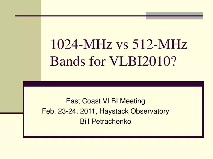 1024 mhz vs 512 mhz bands for vlbi2010