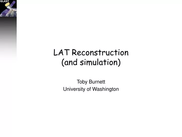 lat reconstruction and simulation